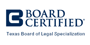 Board Certified | Texas Board of Legal Specialization